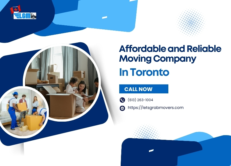 Affordable and Reliable Moving Company in Toronto – Feel Secure